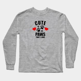 Cute Paws That I Love Long Sleeve T-Shirt